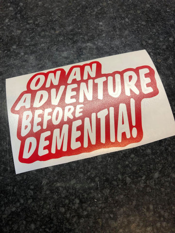 On An Adventure before Dementia Decal