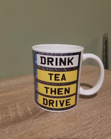 Drink Tea Then Drive Mug