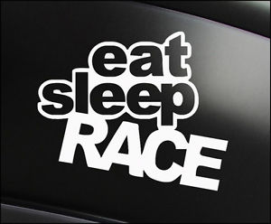 Eat Sleep Race Decal