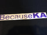 Because KA sticker