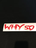 Why so serious sticker